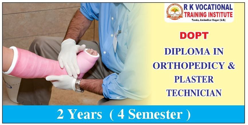 DIPLOMA IN ORTHOPAEDIC & PLASTER TECHNICIAN