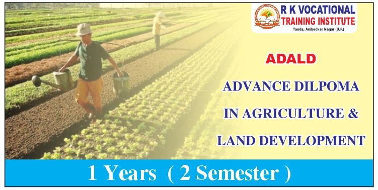 ADVANCE DIPLOMA IN AGRICULTURE  AND LAND DEVELOPMENT