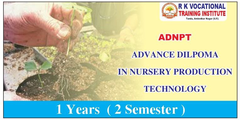 ADVANCE DIPLOMA IN NURSERY PRODUCTION TECHNOLOGY