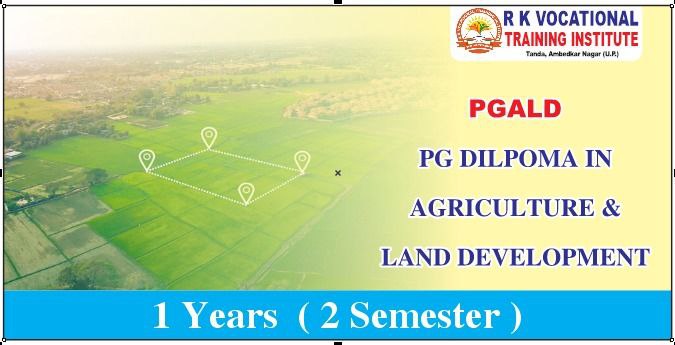 PG DIPLOMA IN AGRICULTURE AND LAND DEVELOPMENT