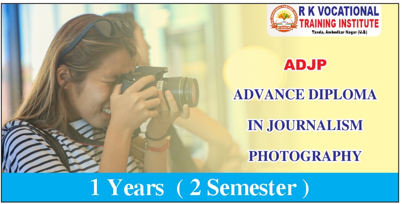 ADVANCE DIPLOMA IN JOURNALISM PHOTOGRAPHY